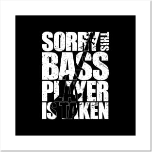 SORRY THIS BASS PLAYER IS TAKEN funny bassist gift Posters and Art